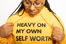 Load image into Gallery viewer, Heavy On My Own Self Worth Hoodie