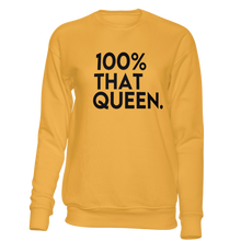 Load image into Gallery viewer, 100% That Queen Sweatshirt