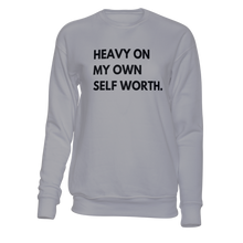 Load image into Gallery viewer, Heavy On My Own Self Worth Sweatshirt
