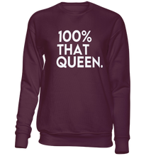 Load image into Gallery viewer, 100% That Queen Sweatshirt
