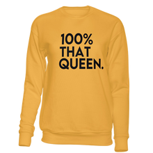 Load image into Gallery viewer, 100% That Queen Sweatshirt
