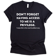 Load image into Gallery viewer, Access To Me T-shirt
